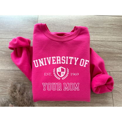 University of Your Mom Crewneck Sweatshirt