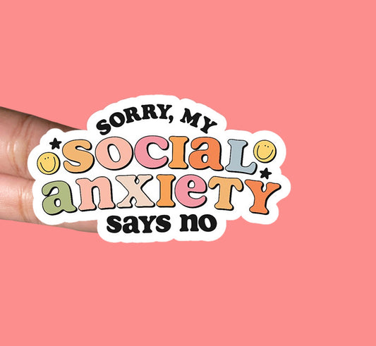 “My Anxiety Says No" Sticker