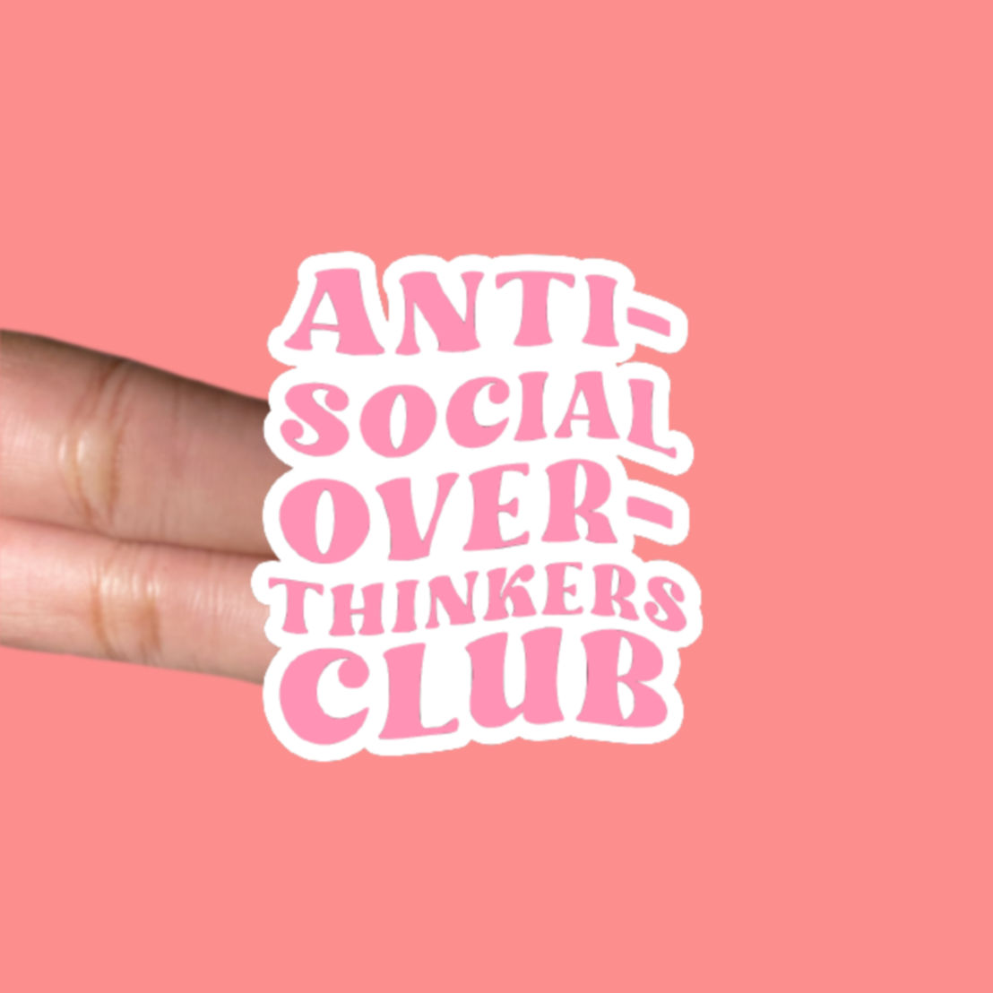 Anti-Social Over-Thinker Sticker