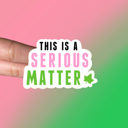 Serious Matter Sticker