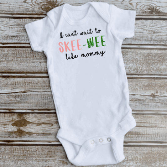 "I Can't Wait" AKA Infant Onesie