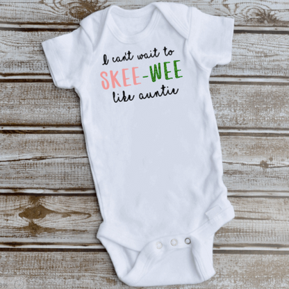 "I Can't Wait" AKA Infant Onesie